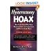 The Hysterectomy Hoax: The Truth About Why Many Hysterectomies Are Unnecessary and How to Avoid Them, 3rd Edition