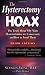 The Hysterectomy Hoax: The Truth About Why Many Hysterectomies Are Unnecessary and How to Avoid Them, 3rd Edition