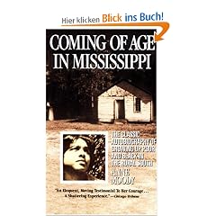Coming of Age in Mississippi: The Classic Autobiography of Growing Up Poor and Black in the Rural South