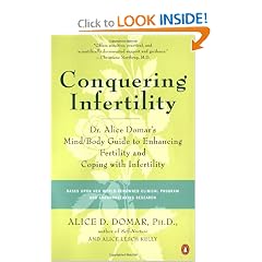 Conquering Infertility: Dr. Alice Domar's Mind Body Guide to Enhancing Fertility and... by Alice D. Domar and Alice Lesch Kelly