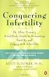 Conquering Infertility: Dr. Alice Domar's Mind/Body Guide to Enhancing Fertility and Coping with Infertility