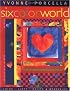 Six Color World: Color, Cloth, Quilts, and Wearables