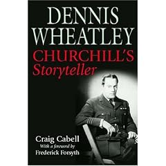 Dennis Wheatley: Churchill's Storyteller