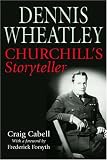 Dennis Wheatley: Churchill's Storyteller