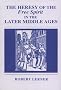 The Heresy of the Free Spirit in the Later Middle Ages