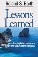 Lessons Learned: Shaping Relationships and the Culture of the Workplace