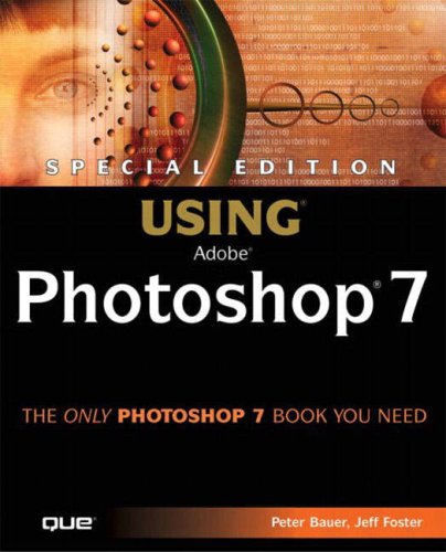 Special Edition Using Adobe(R) Photoshop(R) 7 (Special Edition Using)