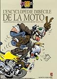 Joe Bar Team : L'encyclop�die imb�cile de la moto