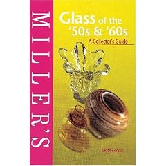 Miller's: Glass of the 50's & 60's: A Collector's Guide (Miller's Collector's Guides)