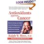 Antioxidants Against Cancer (Ralph Moss on Cancer)