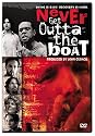 Never Get Outta the Boat