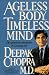 Ageless Body, Timeless Mind: The Quantum Alternative to Growing Old