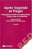 Apr�s Vygotski et Piaget : Perspectives sociale et constructiviste, Ecoles russe et occidentale