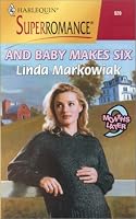 And Baby Makes Six: 9 Months Later (Harlequin Superromance No. 920)