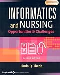 Informatics and Nursing: Opportunities and Challenges