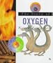 The Story of Oxygen (First Book)