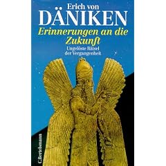 Erinnerungen an die Zukunft. Sonderausgabe. Ungel�ste R�tsel der Vergangenheit