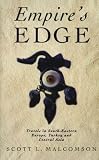 Empire's Edge: Travels in South-Eastern Europe, Turkey and Central Asia