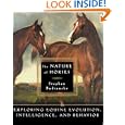 The Nature of Horses: Exploring Equine Evolution, Intelligence,... by Stephen Budiansky