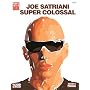 Joe Satriani Super Colossal