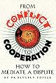 From Conflict to Cooperation: How to Mediate a Dispute