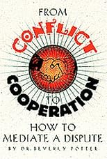 From Conflict to Cooperation: How to Mediate a Dispute