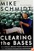 Clearing the Bases: Juiced Players, Monster Salaries, Sham Records, and a Hall of Famer's Search for the Soul of Baseball