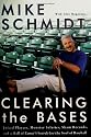 Clearing the Bases: Juiced Players, Monster Salaries, Sham Records, and a Hall of Famer's Search for the Soul of Baseball