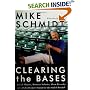 Clearing the Bases: Juiced Players, Monster Salaries, Sham Records, and a Hall of Famer's Search for the Soul of Baseball