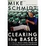 Clearing the Bases: Juiced Players, Monster Salaries, Sham Records, and a Hall of Famer's Search for the Soul of Baseball