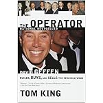 The Operator: David Geffen Builds, Buys, and Sells the New Hollywood book cover