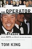 img - for The Operator: David Geffen Builds, Buys, and Sells the New Hollywood book / textbook / text book