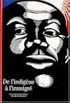 DE L'INDIG�NE � L'IMMIGR�