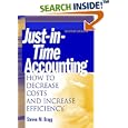 Just-in-Time Accounting: How to Decrease Costs and Increase... by Steven M. Bragg