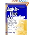Just-in-Time Accounting: How to Decrease Costs and Increase... by Steven M. Bragg