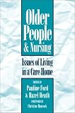 More details of book titled: Older People & Nursing: Issues Care Home