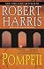 Pompeii: A Novel