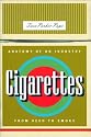 Cigarettes: Anatomy of an Industry from Seed to Smoke