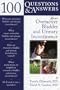 100 Questions and Answers about Overactive Bladder and Urinary Incontinence (100 Questions & Answers)