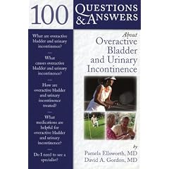 100 Questions and Answers about Overactive Bladder and Urinary Incontinence (100 Questions & Answers about)