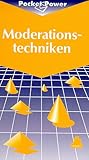 Moderationstechniken. Werkzeuge fuer die Teamarbeit-