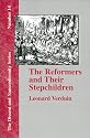 The Reformers and Their Stepchildren (Dissent and Nonconformity)