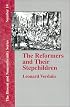 The Reformers and Their Stepchildren (Dissent and Nonconformity)