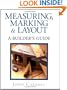 Measuring, Marking & Layout: A Builder's Guide