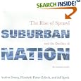 Suburban Nation: The Rise of Sprawl and the Decline of the American Dream