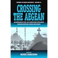 Crossing the Aegean: An Appraisal of the 1923 Compulsory Population Exchange between Greece and Turkey (Studies in Forced Migration)