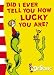 Did I Ever Tell You How Lucky You Are?: Yellow Back Book (Yellow back book)
