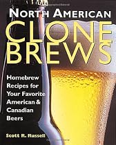 North American Clone Brews: Homebrew Recipes for Your Favorite American & Canadian Beers