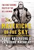 Mavericks of the Sky: The First Daring Pilots of the U.S. Air Mail