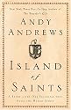 Island of Saints : A Story of the One Principle That Frees the Human Spirit